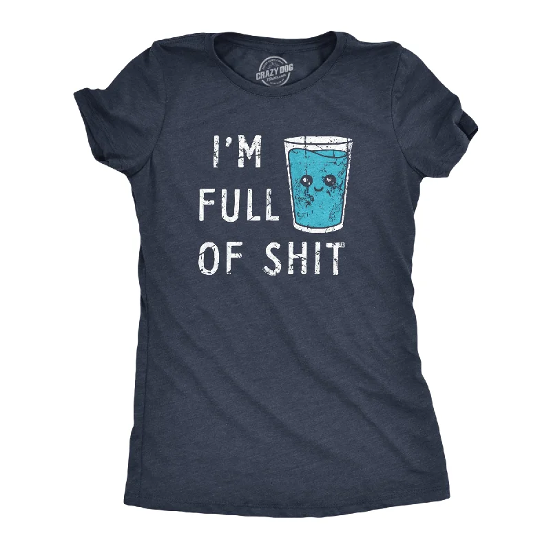 Im Full Of Shit Women's T Shirt