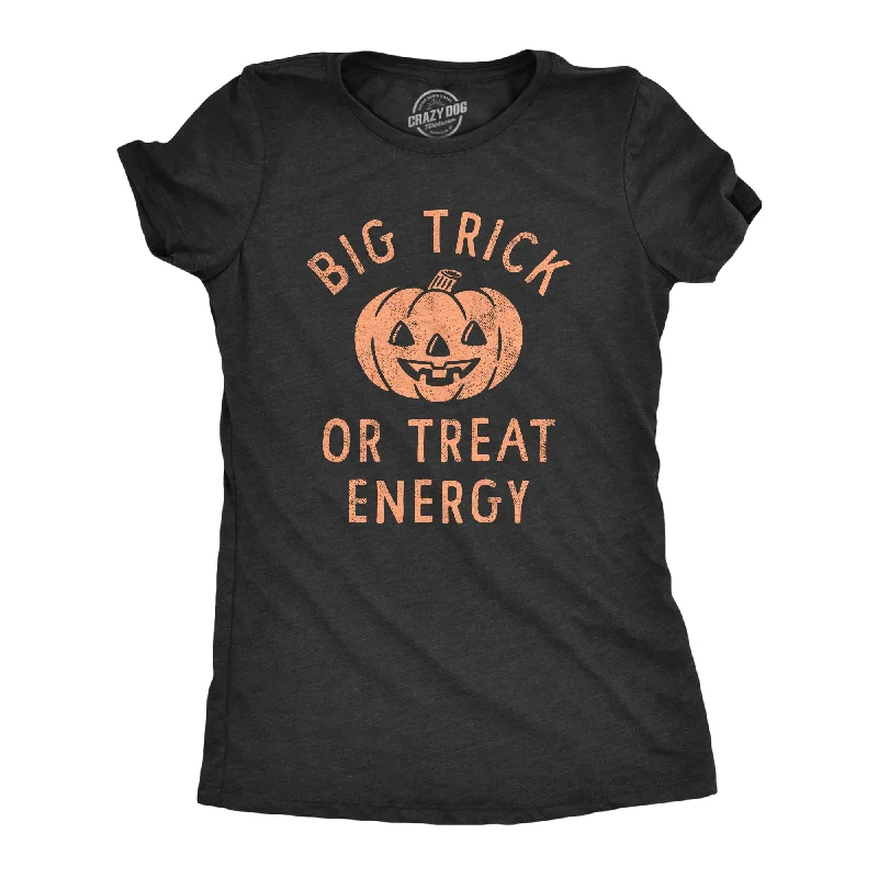 Big Trick Or Treat Energy Women's T Shirt