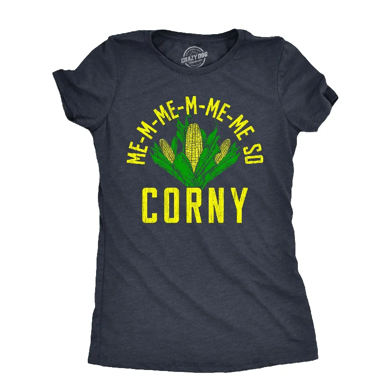 Me So Corny Women's T Shirt