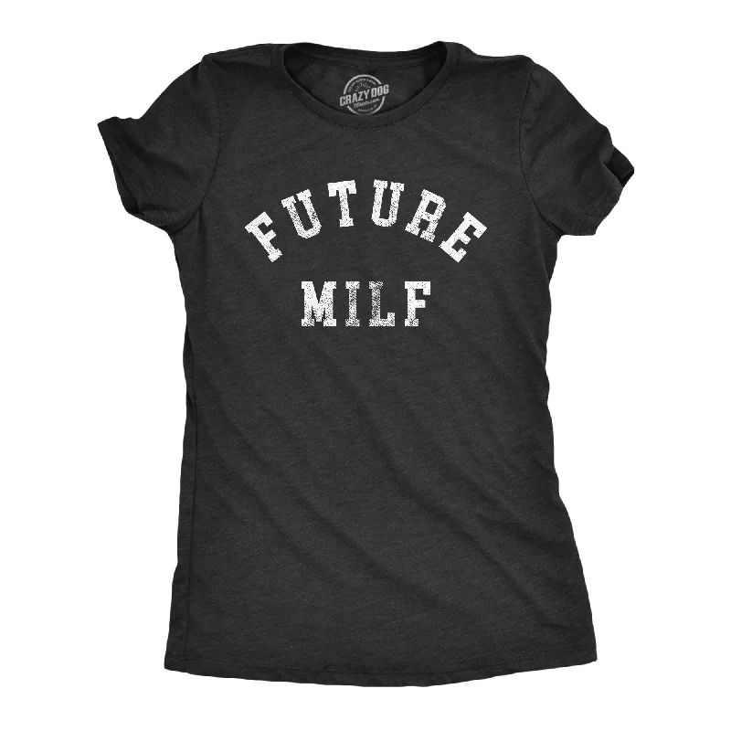 Future Milf Women's T Shirt