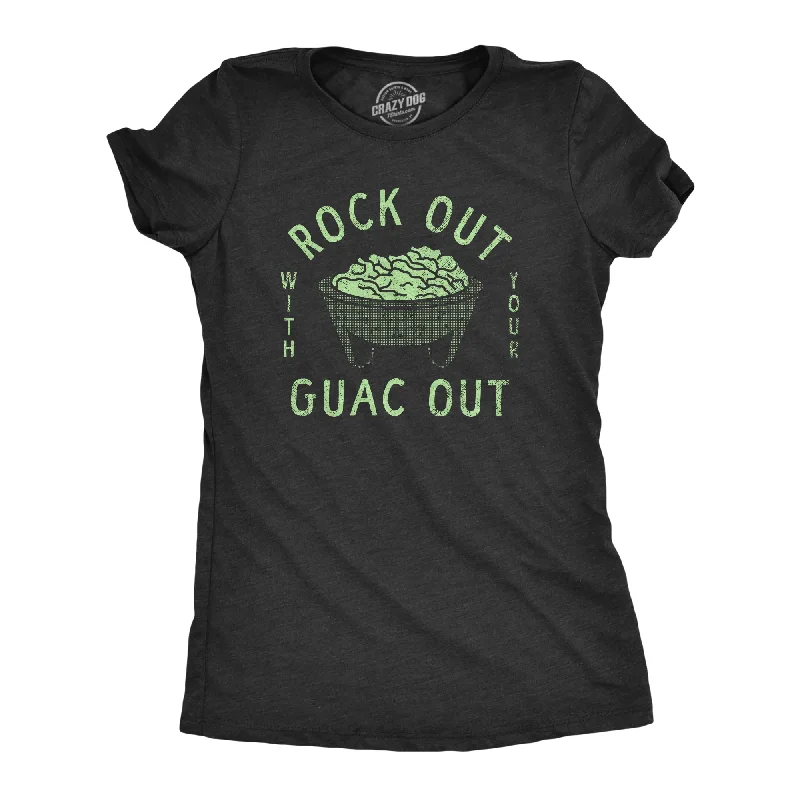 Rock Out With Your Guac Out Women's T Shirt