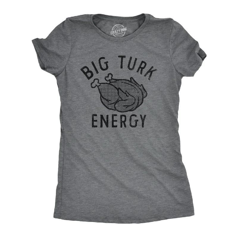 Big Turk Energy Women's T Shirt