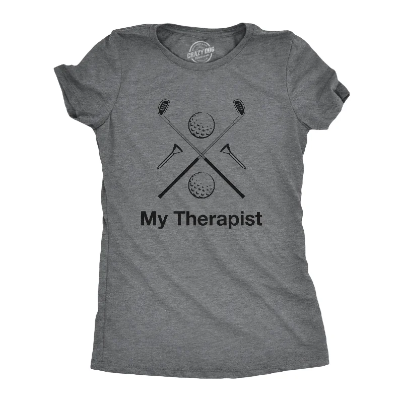 My Therapist Golfing Women's T Shirt