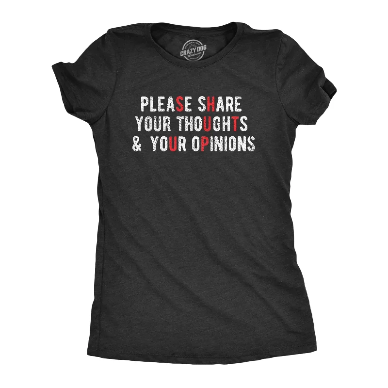 Please Share Your Thoughts And Your Opinions Women's T Shirt