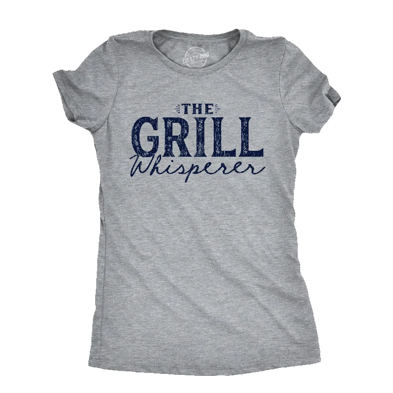 The Grill Whisperer Women's T Shirt