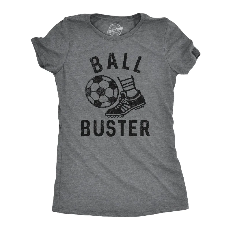 Ball Buster Soccer Women's T Shirt